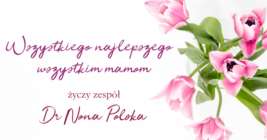 Dzień Matki z Dr Nona